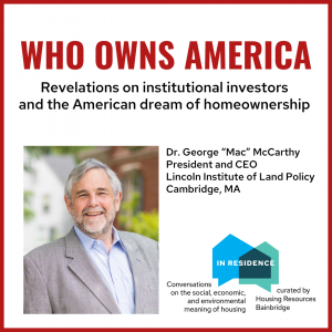 Who Owns America: Revelations on institutional investors and the American dream of homeownership