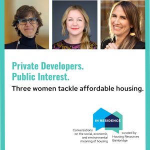 Private Developers / Public Interest: Three women tackle affordable housing